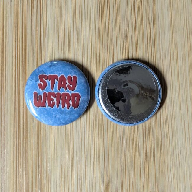 Stay Weird Magnet