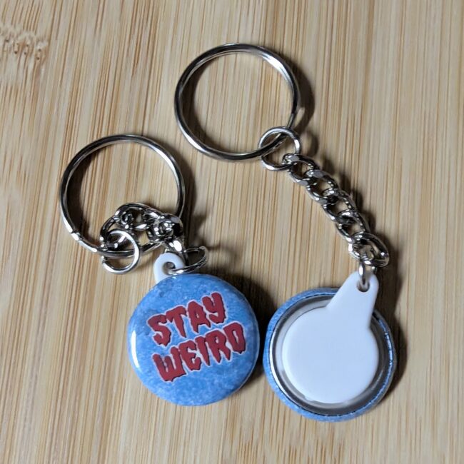 Stay Weird Keychain