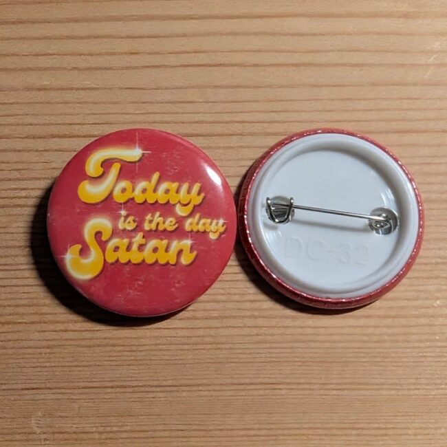 Today Satan Pin